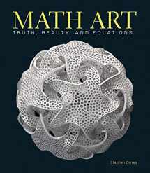 9781454930440-1454930446-Math Art: Truth, Beauty, and Equations