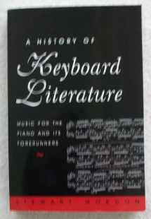 9780534251970-0534251978-A History of Keyboard Literature: Music for the Piano and Its Forerunners