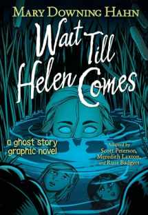 9780358536901-0358536901-Wait Till Helen Comes Graphic Novel: A Ghost Story