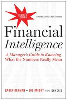 9781422144114-1422144119-Financial Intelligence, Revised Edition: A Manager's Guide to Knowing What the Numbers Really Mean