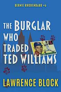 9781726627450-1726627454-The Burglar Who Traded Ted Williams (Bernie Rhodenbarr)