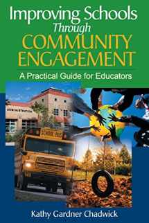 9780761938217-0761938214-Improving Schools Through Community Engagement: A Practical Guide for Educators