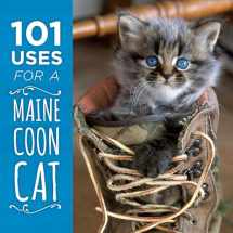 9781608936052-1608936058-101 Uses for a Maine Coon Cat