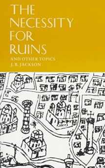9780870232916-0870232916-The Necessity for Ruins, and Other Topics