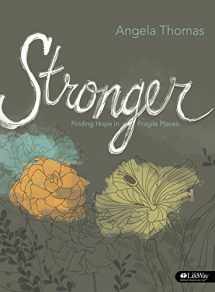 9781415874141-141587414X-Stronger - Bible Study Book: Finding Hope in Fragile Places