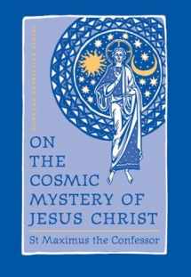 9780881412499-088141249X-On the Cosmic Mystery of Jesus Christ: Selected Writings from St. Maximus the Confessor (St. Vladimir's Seminary Press "Popular Patristics" Series)