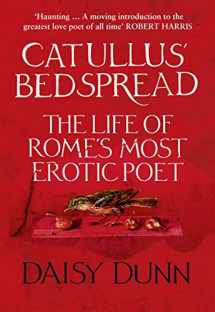 9780007554331-0007554338-Catullus' Bedspread: The Life of Rome's Most Erotic Poet