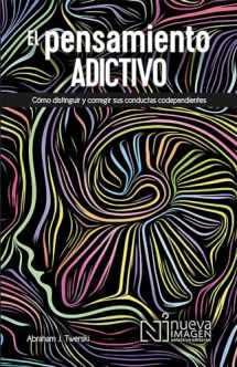9786075504544-6075504540-El Pensamiento Adictivio (Addictive Thinking): Como distinguir y corregir sus conductas codependientes (Spanish Edition)