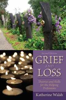 9780205827091-0205827098-Grief and Loss: Theories and Skills for the Helping Professions
