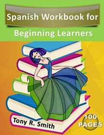 9781696475433-1696475430-Spanish Workbook for Beginning Learners: Spanish books for kids 100 Pages K-5