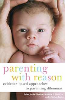 9780415413299-041541329X-Parenting with Reason: Evidence-Based Approaches to Parenting Dilemmas (Parent and Child)