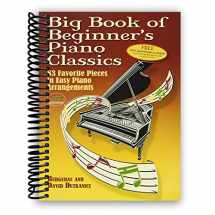 9781635611052-1635611059-Big Book of Beginner's Piano Classics: 83 Favorite Pieces in Easy Piano Arrangements (Book & Downloadable MP3) (Dover Music for Piano)