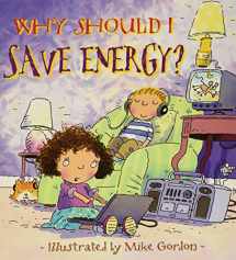9780764131561-0764131567-Why Should I Save Energy? (Why Should I? Books)