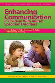 9781593634094-1593634099-Enhancing Communication in Children With Autism Spectrum Disorders (The Practical Strategies Series in Autism Education)