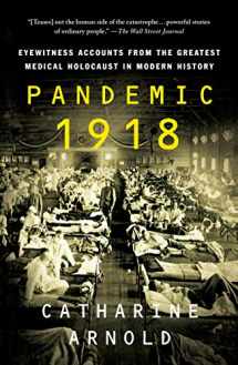 9781250784452-125078445X-Pandemic 1918: Eyewitness Accounts from the Greatest Medical Holocaust in Modern History