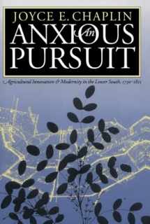 9780807846131-0807846139-An Anxious Pursuit: Agricultural Innovation and Modernity in the Lower South, 1730-1815 (Published by the Omohundro Institute of Early American ... and the University of North Carolina Press)