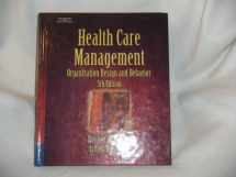 9781418001896-1418001899-Health Care Management: Organization Design and Behavior