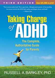 9781462508518-1462508510-Taking Charge of ADHD, Third Edition: The Complete, Authoritative Guide for Parents