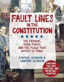 9781682631058-1682631052-Fault Lines in the Constitution: The Framers, Their Fights, and the Flaws that Affect Us Today