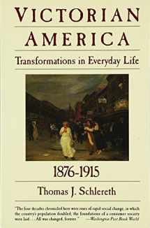 9780060921606-0060921609-Victorian America: Transformations in Everyday Life, 1876-1915 (The Everyday Life in America Series, Vol. 4)