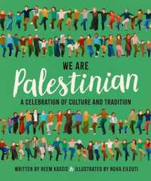 9781623717254-1623717256-We Are Palestinian: A Celebration of Culture and Tradition