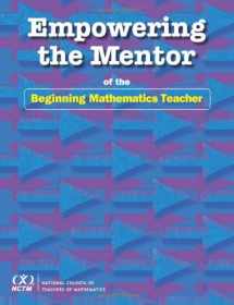 9780873536202-0873536207-Empowering the Mentor of the Beginning Mathematics Teacher