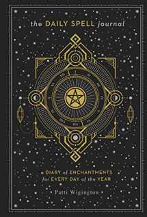 9781454933311-1454933313-The Daily Spell Journal: A Diary of Enchantments for Every Day of the Year (Volume 6) (Gilded, Guided Journals)
