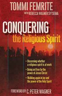 9780974548319-0974548316-Conquering the Religious Spirit