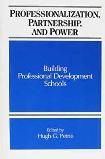 9780791426050-079142605X-Professionalization, Partnership, and Power: Building Professional Development Schools (Suny Series, Frontiers in Education)