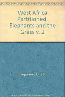9780333192245-0333192249-West Africa Partitioned: Elephants and the Grass v. 2