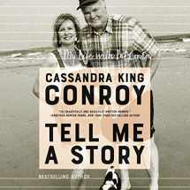9781094027890-1094027898-Tell Me A Story: My Life with Pat Conroy