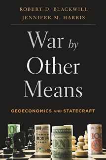 9780674979796-0674979796-War by Other Means: Geoeconomics and Statecraft