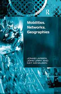 9781138253872-1138253871-Mobilities, Networks, Geographies (Transport and Society)