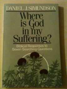 9780806620527-0806620528-Where Is God in My Suffering?: Biblical Responses to Seven Searching Questions