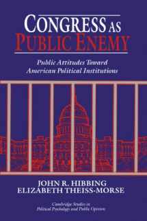 9780521483360-0521483360-Congress as Public Enemy: Public Attitudes toward American Political Institutions (Cambridge Studies in Public Opinion and Political Psychology)