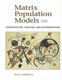 9780878931217-087893121X-Matrix Population Models: Construction, Analysis, and Interpretation
