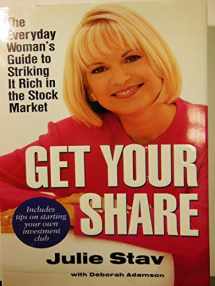 9780425173923-0425173925-Get Your Share: The Everyday Woman's Guide to Striking it Rich in the StockMarket
