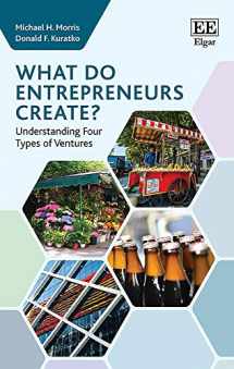 9781789900217-1789900212-What do Entrepreneurs Create?: Understanding Four Types of Ventures