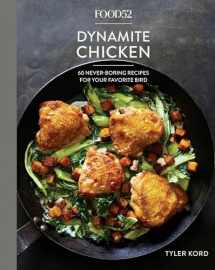 9781524759001-1524759007-Food52 Dynamite Chicken: 60 Never-Boring Recipes for Your Favorite Bird [A Cookbook] (Food52 Works)
