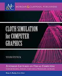 9781681734118-1681734117-Cloth Simulation for Computer Graphics (Synthesis Lectures on Visual Computing: Computer Graphics, Animation, Computational Photography and Imaging)