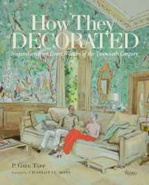 9780847847419-0847847411-How They Decorated: Inspiration from Great Women of the Twentieth Century