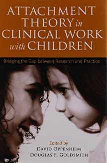 9781593854485-159385448X-Attachment Theory in Clinical Work with Children: Bridging the Gap between Research and Practice
