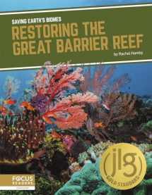 9781644930694-1644930692-Restoring the Great Barrier Reef (Saving Earth's Biomes)