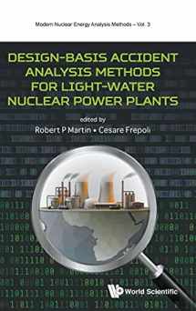 9789813275652-9813275650-Design-Basis Accident Analysis Methods for Light-Water Nuclear Power Plants (Modern Nuclear Energy Analysis Methods, 3)