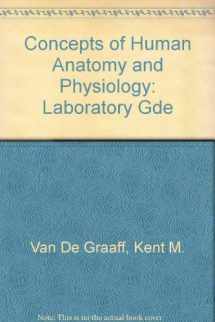 9780697005854-0697005852-Concepts of Human Anatomy and Physiology: Laboratory Gde