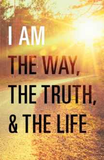 9781682163252-1682163253-I Am the Way, the Truth, and the Life (Redesign 25-pack)