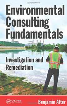 9781439868904-1439868905-Environmental Consulting Fundamentals: Investigation and Remediation