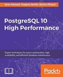 9781788474481-1788474481-PostgreSQL 10 High Performance - Third Edition: Expert techniques for query optimization, high availability, and efficient database maintenance