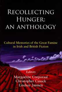 9780716531289-0716531283-Recollecting Hunger: An Anthology: Cultural Memories of the Great Famine in Irish and British Fiction, 1847-1920