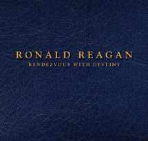 9781450746755-1450746756-Ronald Reagan: Rendezvous with Destiny